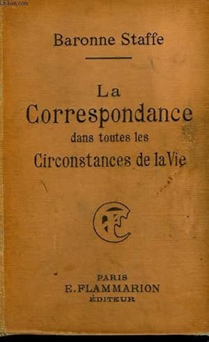 Seller image for LA CORRESPONDANCE DANS TOUTES LES CIRCONSTANCES DE LA VIE. for sale by Le-Livre