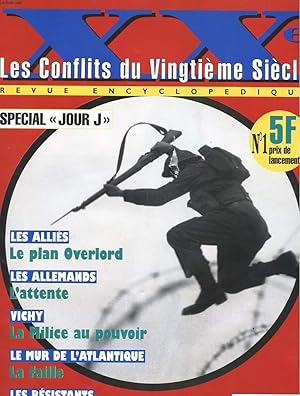 Image du vendeur pour XXe - LES CONFLITS DU VINGTIEME SIECLE - N 3 - REVUE ENCYCLOPEDIQUE - SPECIAL "JOUR J" - LES ALLIES - LES ALLEMANDS - VICHY - LE MUR DE L'ATLANTIQUE - LES RESISTANTS mis en vente par Le-Livre