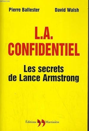 Seller image for L.A. CONFIDENTIEL. LES SECRETS DE LANCE ARMSTRONG for sale by Le-Livre
