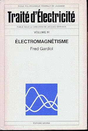 Image du vendeur pour Trait d'lectricit, vol. III: Electromagntisme mis en vente par L'ivre d'Histoires