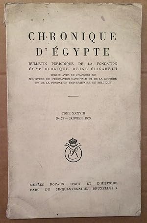 Seller image for Chronique d'Egypte. Bulletin priodique de la Fondation gyptologique Reine Elisabeth. Tome XXXVIII (38) No.75 Janvier 1963 for sale by Arthur Probsthain