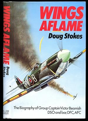 Seller image for Wings Aflame; The Biography of Group Captain Victor Beamish for sale by Little Stour Books PBFA Member