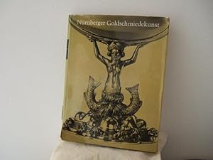 Nürnberger Goldschmiedekunst des Mittelalters und der Dürerzeit 1240 bis 1540. Jahresgabe 1967.