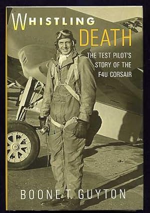 Bild des Verkufers fr Whistling Death. the Test Pilot's Story of the F4U Corsair. zum Verkauf von Quinn & Davis Booksellers