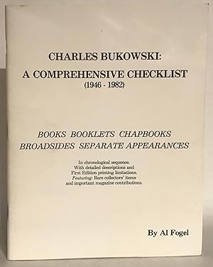 Charles Bukowski: A Comprehensive Checklist (1946-1982).