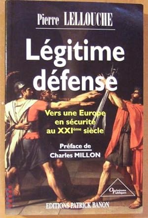 Seller image for Lgitime dfense. Vers une Europe en scurit au XXI sicle for sale by Domifasol