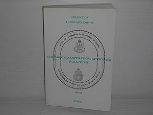 Immagine del venditore per COMPAGNIES CORPORATIONS ET SOCIETES PAR ACTIONS Lois sur les compagnies de la province de Quebec Loi regissant les societes par actions de regime federal 1991-1992 venduto da La Bouquinerie  Dd