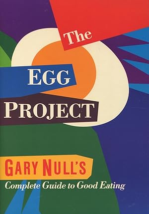 Seller image for The Egg Project: Gary Null's Complete Guide to Good Eating for sale by Kenneth A. Himber