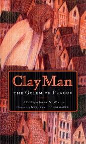 Seller image for Clay Man The Golem of Prague for sale by The Book Faerie