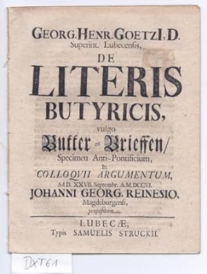 Bild des Verkufers fr De literis butyricis vulgo Butter-Brieffen/ Specimen Anti-Pontificium. zum Verkauf von Antiquariat Winfried Scholl (VDA/ILAB)