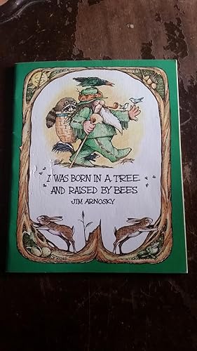 Seller image for I Was Born in a Tree and Raised By Bees for sale by Red Owl Books