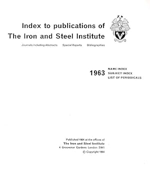 Imagen del vendedor de The Journal of the Iron and Steel Institute. Index to Publications. 1963 a la venta por Barter Books Ltd