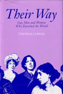 THEIR WAY: GAY MEN AND WOMEN WHO ENRICHED THE WORLD,