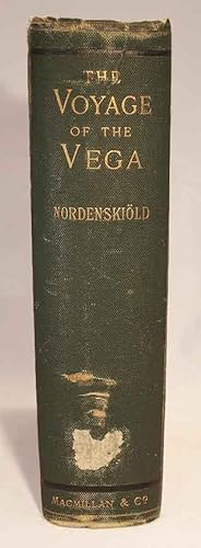 THE VOYAGE OF THE VEGA ROUND ASIA AND EUROPE (1882) With a Historical Review of Previous Journeys...