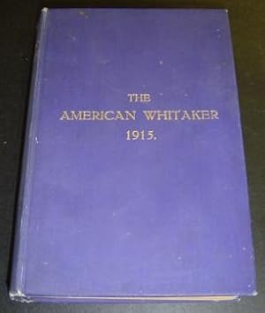 Imagen del vendedor de The American Whitaker Almanac and Encyclopedia for 1915 a la venta por Page 1 Books - Special Collection Room