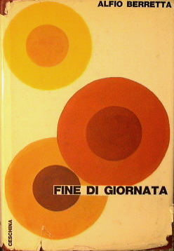 Bild des Verkufers fr Fine di giornata zum Verkauf von Antica Libreria di Bugliarello Bruno S.A.S.