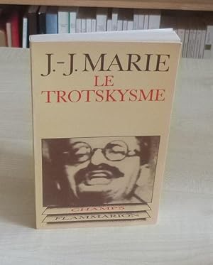 Le trotskysme, Collection Champ Politique, Paris, Flammarion, 1977.