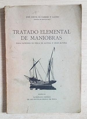 Seller image for TRATADO ELEMENTAL DE MANIOBRAS PARA PATRONES DE PESCA DE ALTURA Y GRAN ALTURA for sale by Gibbon Libreria