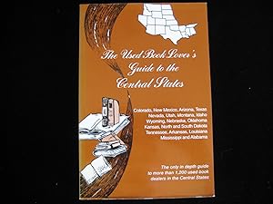 Seller image for THE USED BOOK LOVER'S GUIDE TO THE CENTRAL STATES for sale by HERB RIESSEN-RARE BOOKS