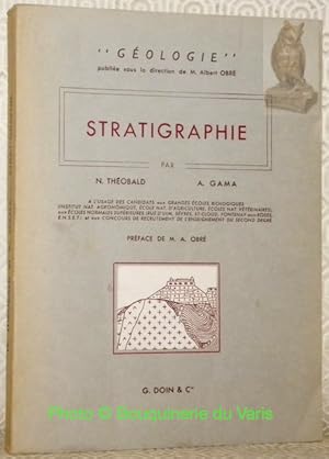 Seller image for Stratigraphie. Prface de A. Obr. Avec 116 figures dans le texte et 20 planches hors-texte.Collection Gologie. for sale by Bouquinerie du Varis