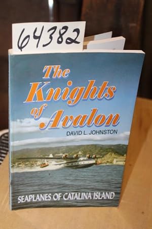 Image du vendeur pour Knights of Avalon: Seaplanes of Catalina Island mis en vente par Princeton Antiques Bookshop