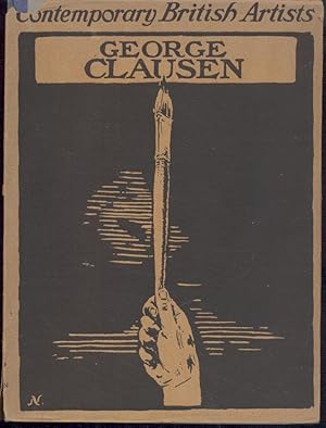 Imagen del vendedor de George Clausen. (Introduced by D.H. i.e. Dyneley Hussey). a la venta por Antiquariat Kaner & Kaner GbR