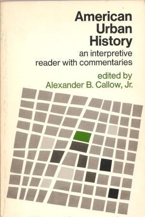 Bild des Verkufers fr American Urban History: An Interpretive Reader with Commentaries zum Verkauf von Works on Paper