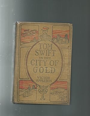 Seller image for TOM SWIFT IN THE CITY OF GOLD for sale by ODDS & ENDS BOOKS