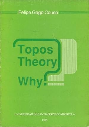 TOPOS THEORY. WHY?