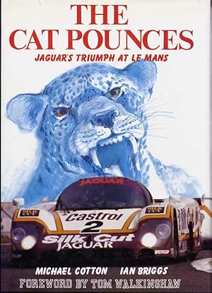 Imagen del vendedor de THE CAT POUNCES: Jaguar's Triumph at Le Mans a la venta por Roger Godden
