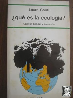 ¿QUÉ ES LA ECOLOGÍA? Capital, trabajo y ambiente