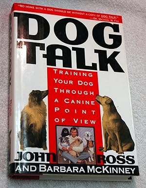 Image du vendeur pour Dog Talk: Training Your Dog Through a Canine Point of View mis en vente par Preferred Books