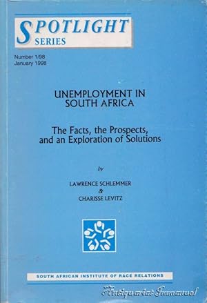 Seller image for Unemployment in South Africa. The Facts, the Prospects, and an Exploration of Solutions. for sale by Antiquariat Immanuel, Einzelhandel