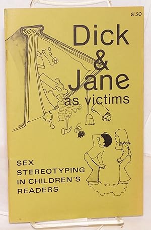 Bild des Verkufers fr Dick and Jane as victims; sex stereotyping in children's books zum Verkauf von Bolerium Books Inc.