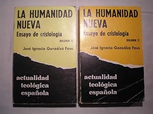 La Humanidad Nueva. Ensayo e Cristología (2 Vols.)