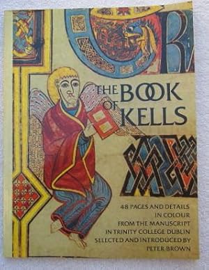 Image du vendeur pour The Book of Kells - 48 Pages and Details in Colour from the Manuscript in Trinity College Dublin mis en vente par Glenbower Books