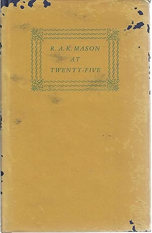 R.A.K. Mason at Twenty-five. The Text of an Extended Diary-Style Letter Written in the Month of t...