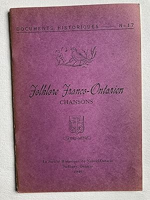 Folklore franco-ontarien : chansons (Documents historiques No. 17)