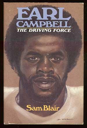 Seller image for Earl Campbell: The Driving Force for sale by Between the Covers-Rare Books, Inc. ABAA