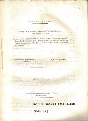 Upper Canada. Return to an Address of the Honourable the House of Commons Dated, 14 April 1840; -...