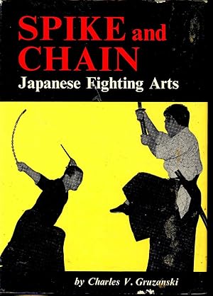 Imagen del vendedor de Spike and Chain : Japanese Fighting Arts. a la venta por Joseph Valles - Books