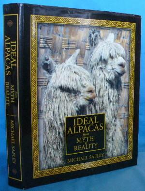 Imagen del vendedor de Ideal Alpacas from Myth to Reality a la venta por Alhambra Books