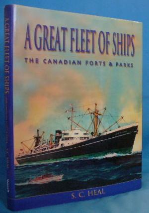 A Great Fleet of Ships: The Canadian Forts & Parks