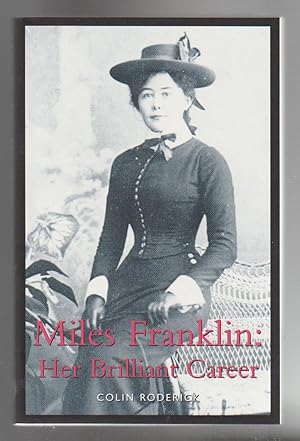 Imagen del vendedor de MILES FRANKLIN: Her Brilliant Career a la venta por BOOK NOW