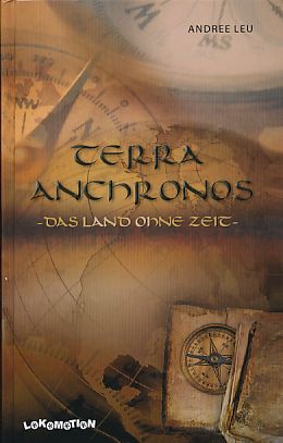 Seller image for Terra Anchronos. Das Land ohne Zeit. for sale by Fundus-Online GbR Borkert Schwarz Zerfa