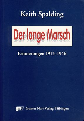 Der lange Marsch. Erinnerungen 1913 - 1946. Mit einem Vorwort von Herbert Heckmann