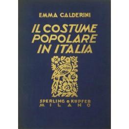 Immagine del venditore per Il costume popolare in Italia. Introduzione di Amy A. Bernardy venduto da Libreria Antiquaria Giulio Cesare