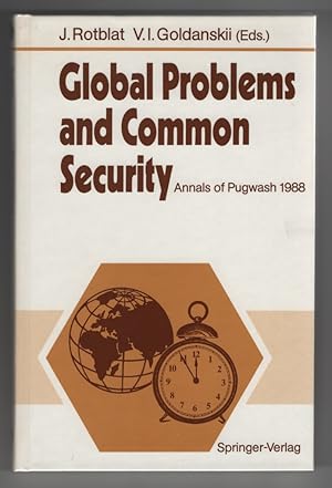 Global Problems and Common Security: Annals of Pugwash 1988