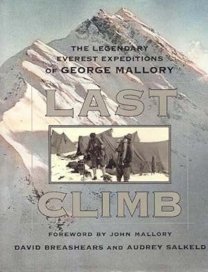 LAST CLIMB; The Legendary Everest Expeditions of George Mallory