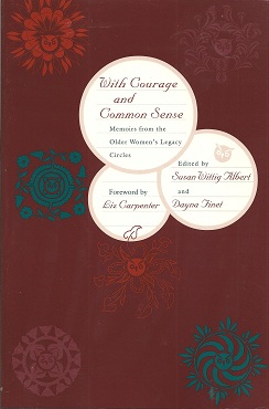 Seller image for With Courage and Common Sense: Memoirs from the Older Women's Legacy Circles for sale by Storbeck's